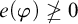 e left parenthesis phi right parenthesis neither greater than nor equals 0