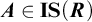 upper A element of upper I upper S left parenthesis upper R right parenthesis