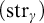 left parenthesis s t r Subscript gamma Baseline right parenthesis