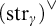 open parenthesis s t r sub gamma close parenthesis to the vee power