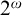 2 Superscript omega