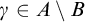 gamma element of upper A divided by upper B