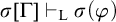 sigma upper Gamma right tack Subscript normal upper L Baseline sigma left parenthesis phi right parenthesis