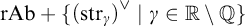 r A b plus open curly bracket open parenthesis s t r sub gamma close parenthesis super vee vertical bar gamma is an element of double struck R set minus double struck Q close curly bracket