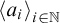 Angle bracket a sub i close angle bracket for i in the set of natural numbers.