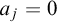 a Subscript j Baseline equals 0