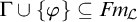upper Gamma union StartSet phi EndSet subset of or equal to upper F m Subscript backslash exclamation mark script upper L