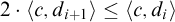 2 times open parenthesis c comma d sub i plus 1 close parenthesis is less than or equal to open parenthesis c comma d sub i close parenthesis