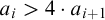 a Subscript i Baseline greater than 4 dot a Subscript i plus 1