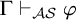 upper Gamma right tack Subscript upper A upper S Baseline phi