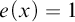 e left parenthesis x right parenthesis equals 1
