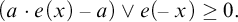 open parenthesis a times e of x minus a close parenthesis or e of negative x is greater than or equal to zero.