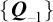 StartSet upper Q Subscript negative 1 Baseline EndSet