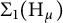 upper Sigma 1 left parenthesis upper H Subscript mu Baseline right parenthesis
