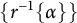 StartSet r Superscript negative 1 Baseline left brace alpha right brace EndSet