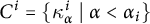 upper C Superscript i Baseline equals StartSet kappa Subscript alpha Superscript i Baseline tilde vertical bar tilde alpha less than alpha Subscript i Baseline EndSet