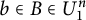 b element of upper B element of upper U 1 Superscript n
