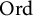 upper O r d