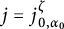 j equals j Subscript 0 comma alpha 0 Superscript zeta