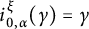 i Subscript 0 comma alpha Superscript xi Baseline left parenthesis gamma right parenthesis equals gamma