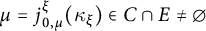 mu equals j Subscript 0 comma mu Superscript xi Baseline left parenthesis kappa Subscript xi Baseline right parenthesis element of upper C intersection upper E not equals backslash emptyset