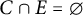 upper C intersection upper E equals backslash emptyset