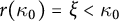 r left parenthesis kappa 0 right parenthesis equals xi less than kappa 0