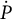 ̇ upper P
