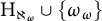 upper H Subscript normal first transfinite cardinal Sub Subscript omega Baseline union StartSet omega Subscript omega Baseline EndSet