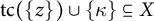 t c left parenthesis StartSet z EndSet right parenthesis union StartSet kappa EndSet subset of or equal to upper X