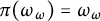 pi left parenthesis omega Subscript omega Baseline right parenthesis equals omega Subscript omega