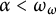 alpha less than omega Subscript omega