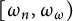 omega Subscript n Baseline comma omega Subscript omega Baseline right parenthesis