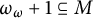omega Subscript omega Baseline plus 1 subset of or equal to upper M