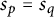 s Subscript p Baseline equals s Subscript q