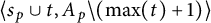 left angle bracket s Subscript p Baseline union t comma upper A Subscript p Baseline divided by left parenthesis max Underscript t Endscripts right parenthesis plus 1 right parenthesis right angle bracket