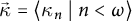 ⃑ kappa equals left angle bracket kappa Subscript n Baseline tilde vertical bar tilde n less than omega right angle bracket