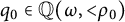 q 0 element of double struck upper Q left parenthesis omega comma less than rho 0 right parenthesis