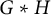 upper G asterisk upper H
