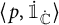 Open angle bracket p comma i sub C with a dot above close angle bracket