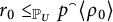 r 0 less than or equals Subscript upper P Sub Subscript upper U Subscript Baseline p left brace right brace ⌢ Superscript left angle bracket Baseline rho 0 right angle bracket
