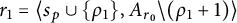 r 1 equals left angle bracket s Subscript p Baseline union StartSet rho 1 EndSet comma upper A Subscript r 0 Baseline divided by left parenthesis rho 1 plus 1 right parenthesis right angle bracket