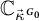 upper C Subscript ⃑ kappa Sub Superscript backslash hspace 0.7 p t upper G 0