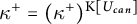 kappa Superscript plus Baseline equals left parenthesis kappa Superscript plus Baseline right parenthesis Superscript normal upper K upper U Super Subscript c a n