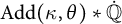 upper A d d left parenthesis kappa comma theta right parenthesis asterisk ̇ double struck upper Q