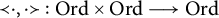precedes dot comma dot succeeds colon upper O r d times upper O r d long right arrow upper O r d