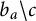 b Subscript a Baseline divided by c