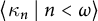 left angle bracket kappa Subscript n Baseline tilde vertical bar tilde n less than omega right angle bracket