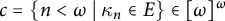 c equals StartSet n less than omega tilde vertical bar tilde kappa Subscript n Baseline element of upper E EndSet element of omega Superscript omega