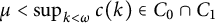 mu less than sup Underscript k less than omega Endscripts c left parenthesis k right parenthesis element of upper C 0 intersection upper C 1